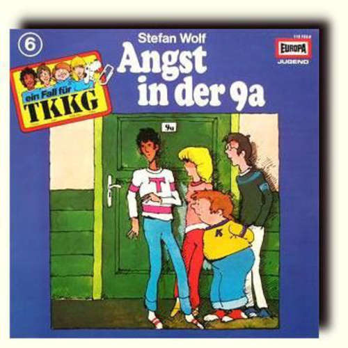 Cover Stefan Wolf - TKKG   6 - Angst In Der 9a (LP) Schallplatten Ankauf