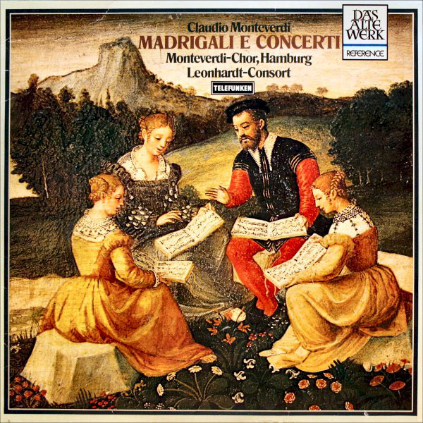 Cover Claudio Monteverdi - Monteverdi-Chor, Hamburg*, Leonhardt-Consort - Madrigali E Concerti (LP, Album, RE) Schallplatten Ankauf