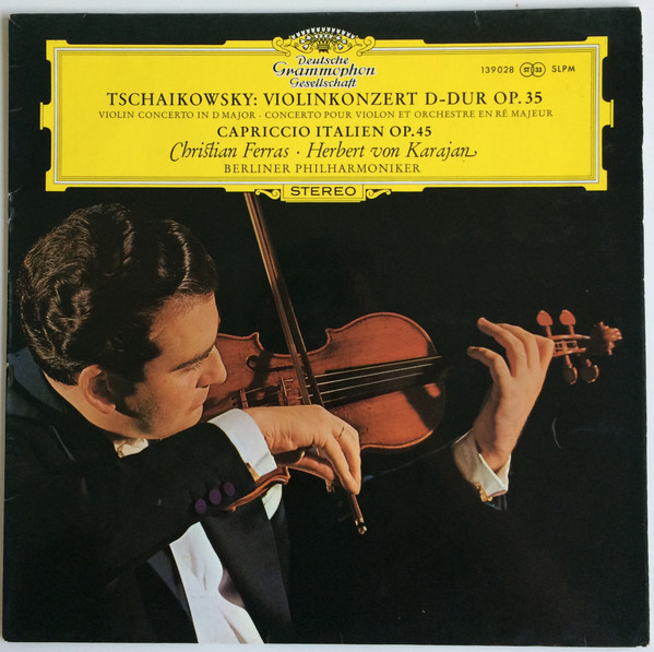Cover Tschaikowsky* - Christian Ferras, Herbert von Karajan, Berliner Philharmoniker - Violinkonzert D-dur Op.35 · Capriccio Italien Op.45 (LP, RP) Schallplatten Ankauf