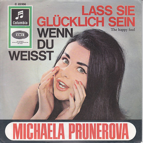 Cover Michaela Prunerova* - Lass Sie Glücklich Sein (The Happy Fool) (7, Single) Schallplatten Ankauf