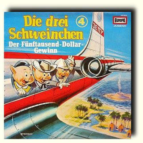 Cover Heikedine Körting - Die Drei Schweinchen (4) Der Fünftausend-Dollar-Gewinn (LP) Schallplatten Ankauf