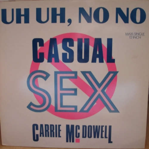 Cover Carrie McDowell - Uh Uh, No No Casual Sex (12, Maxi) Schallplatten Ankauf