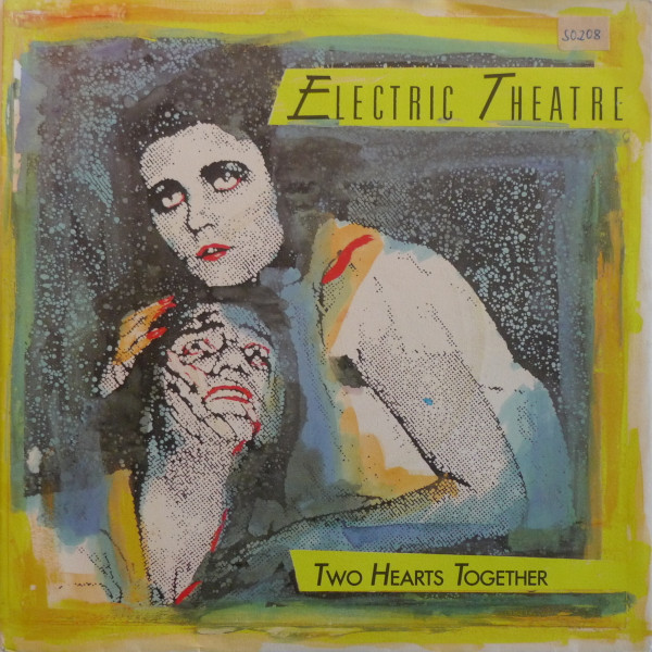 Bild Electric Theatre - Two Hearts Together (7, Single) Schallplatten Ankauf