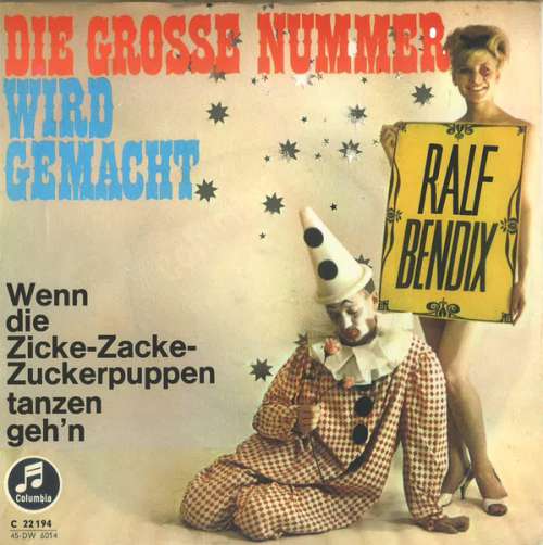 Cover Ralf Bendix - Wenn Die Zicke-Zacke-Zuckerpuppen tanzen geh'n / Die Große Nummer Wird Gemacht (7, Single) Schallplatten Ankauf