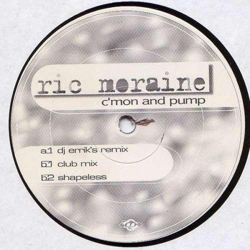 Cover Ric Moraine - C'mon And Pump (12) Schallplatten Ankauf