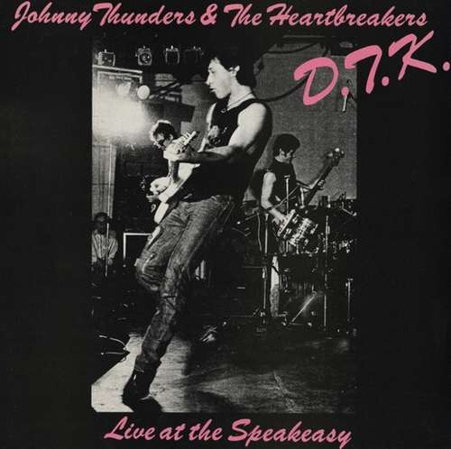 Cover Johnny Thunders & The Heartbreakers* - D.T.K. (Live At The Speakeasy) (LP) Schallplatten Ankauf