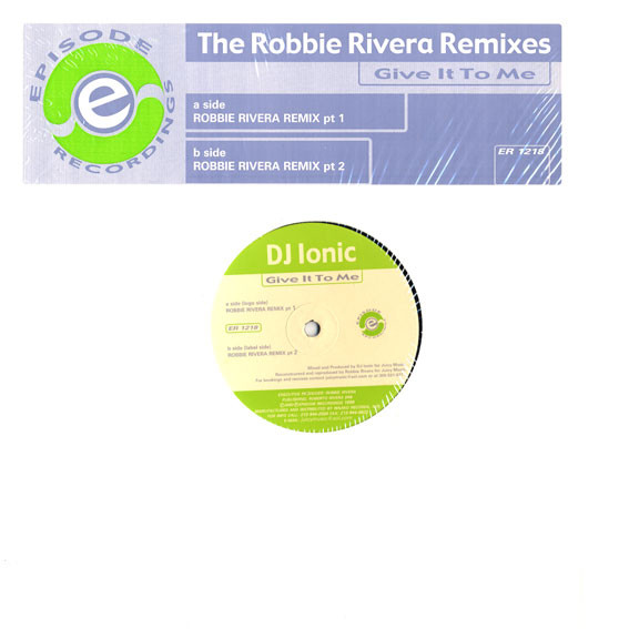 Cover DJ Ionic - Give It To Me (Robbie Rivera Remixes) (12) Schallplatten Ankauf