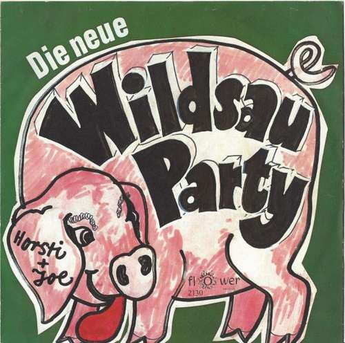 Cover Horsti* & Joe* - Die Neue Wildsau Party (7, Single) Schallplatten Ankauf