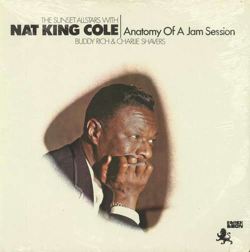 Cover Nat King Cole, Buddy Rich & Charlie Shavers - Anatomy Of A Jam Session (LP, Album, RE) Schallplatten Ankauf