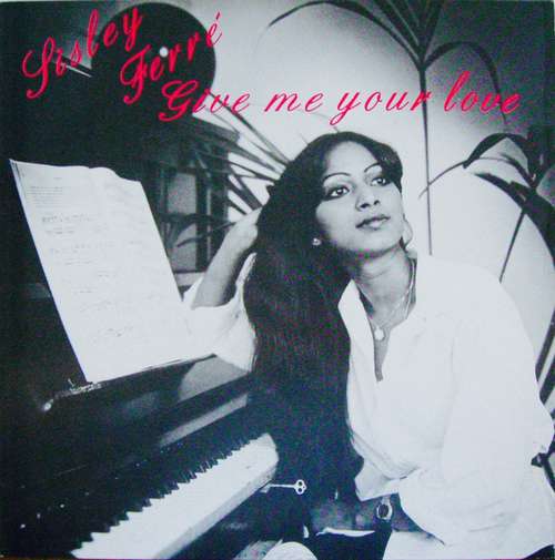 Cover Sisley Ferré - Give Me Your Love (12) Schallplatten Ankauf