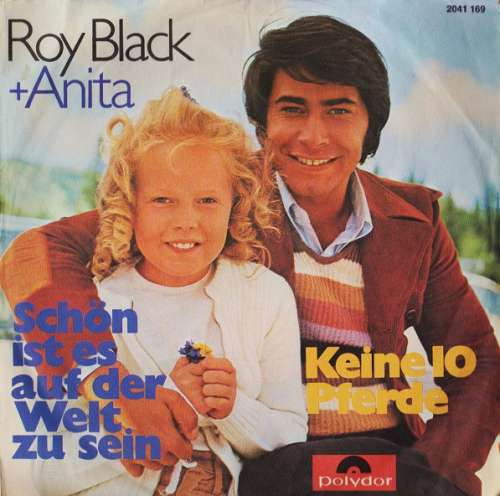 Cover Roy Black + Anita* - Schön Ist Es Auf Der Welt Zu Sein / Keine 10 Pferde (7) Schallplatten Ankauf