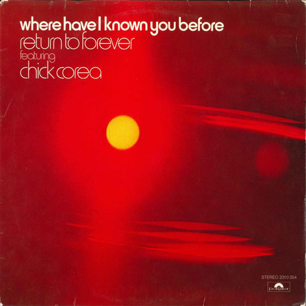 Cover Return To Forever Featuring Chick Corea - Where Have I Known You Before (LP, Album) Schallplatten Ankauf