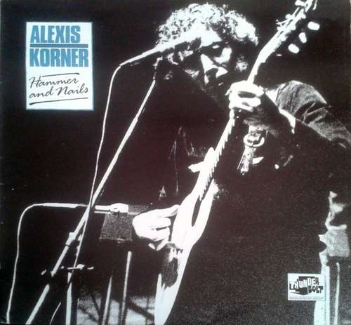 Cover Alexis Korner - Hammer And Nails (LP, Album) Schallplatten Ankauf