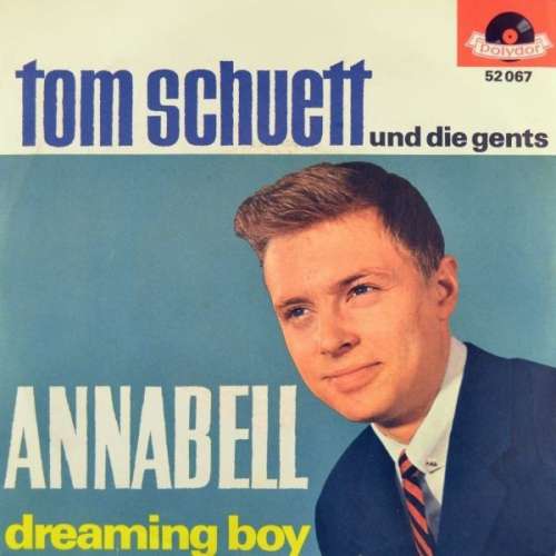 Cover Tom Schuett* Und  Die Gents - Annabell (7, Single, Mono) Schallplatten Ankauf