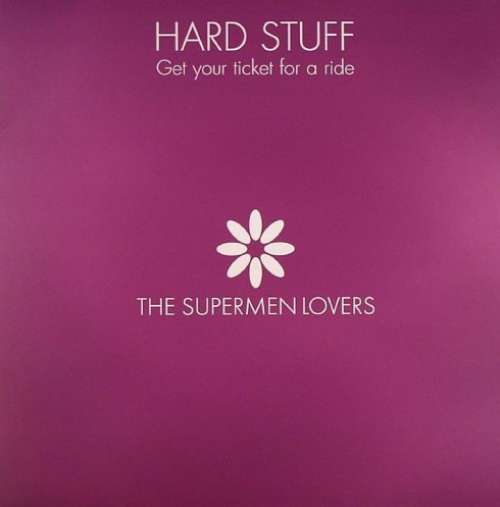 Cover THE SUPERMEN LOVERS - HARD STUFF (Get Your Ticket For A Ride) (12, Maxi) Schallplatten Ankauf