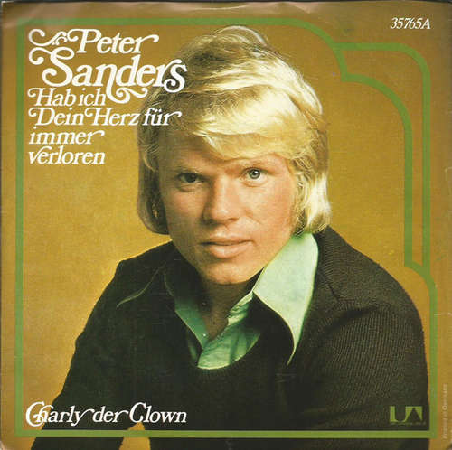 Cover Peter Sanders (5) - Hab' Ich Dein Herz Für Immer Verloren (7, Single) Schallplatten Ankauf