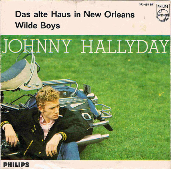 Cover Johnny Hallyday - Das Alte Haus In New Orleans / Wilde Boys (7, Single, Mono) Schallplatten Ankauf