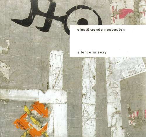 Cover Einstürzende Neubauten - Silence Is Sexy (CD, Album, Dig) Schallplatten Ankauf