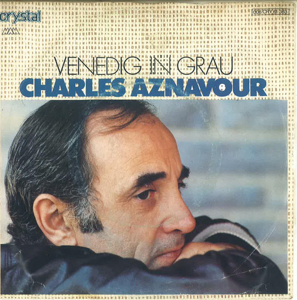 Cover Charles Aznavour - Venedig In Grau (7, Single) Schallplatten Ankauf
