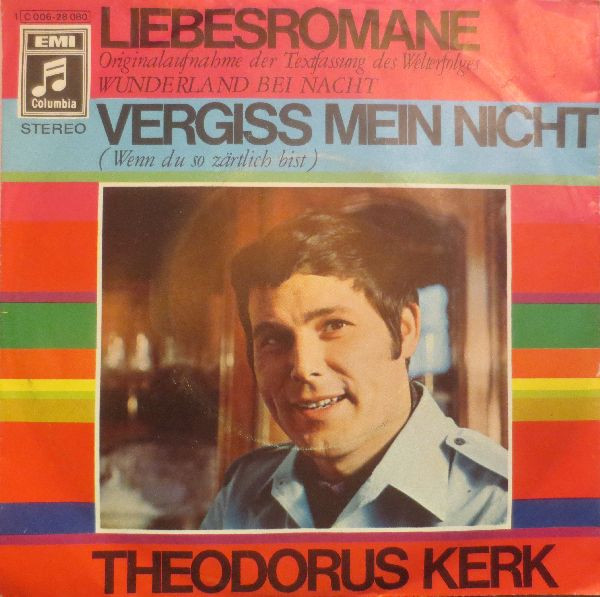 Cover Theodorus Kerk - Liebesromane / Vergiss Mein Nicht (7, Single) Schallplatten Ankauf