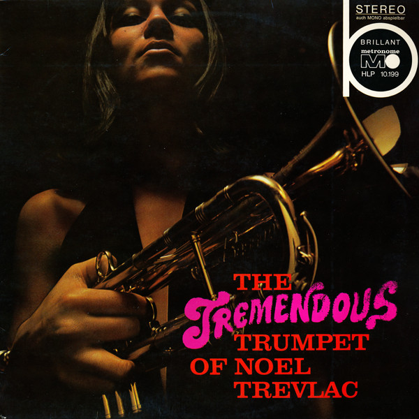 Cover Noel Trevlac - The Tremendous Trumpet Of Noel Trevlac (LP) Schallplatten Ankauf