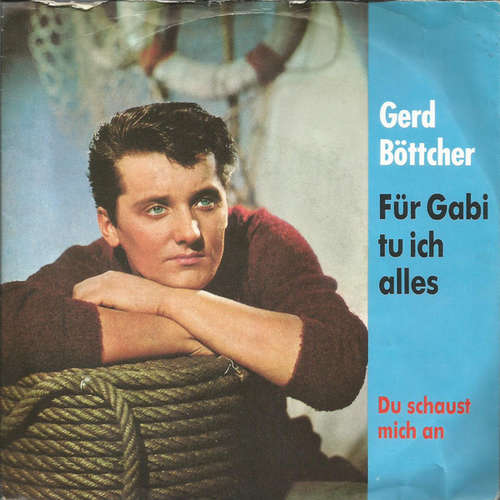 Cover Gerd Böttcher - Für Gabi Tu Ich Alles (7, Single, RE) Schallplatten Ankauf