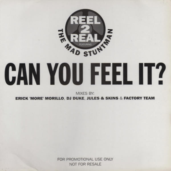 Cover Reel 2 Real Featuring The Mad Stuntman - Can You Feel It (2x12, Promo) Schallplatten Ankauf