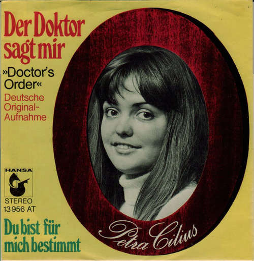 Cover Petra Cilius - Der Doktor Sagt Mir ( Doctor`s Order ) Deutsche Originalaufnahme (7, Single) Schallplatten Ankauf