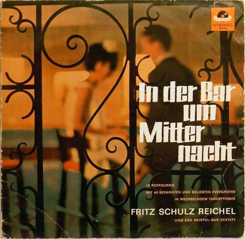 Cover Fritz Schulz Reichel Und Das Bristol-Bar-Sextett* - In Der Bar Um Mitternacht (LP, Album) Schallplatten Ankauf