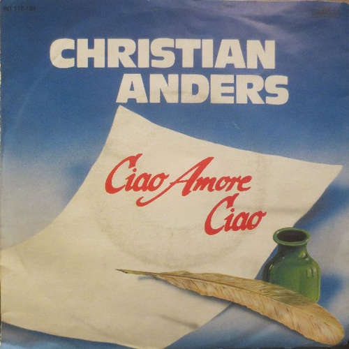 Cover Christian Anders - Ciao Amore Ciao (7, Single) Schallplatten Ankauf