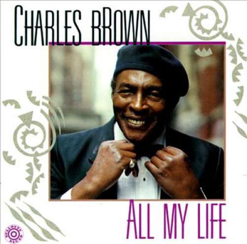 Cover Charles Brown - All My Life (CD, Album) Schallplatten Ankauf