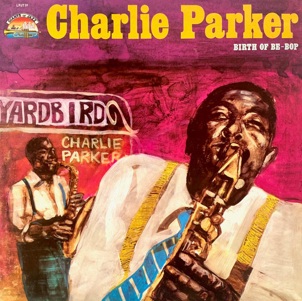 Cover Charlie Parker - Birth Of Be Bop (LP, Comp) Schallplatten Ankauf