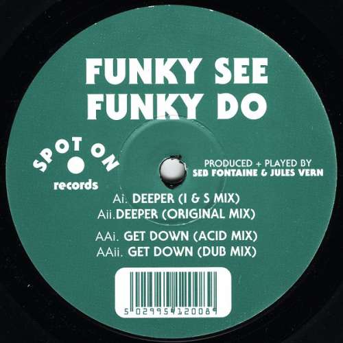 Cover Funky See Funky Do - Deeper / Get Down (12) Schallplatten Ankauf
