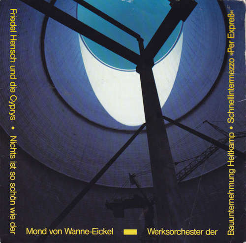 Cover Friedel Hensch Und Die Cyprys - Der Mond Von Wanne-Eickel (7, Single) Schallplatten Ankauf