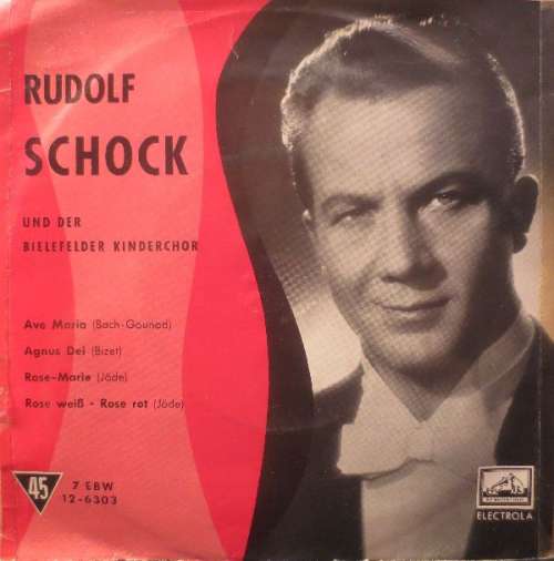 Cover Rudolf Schock, Bielefelder Kinderchor* - Ave Maria / Agnus Dei / Rose-Marie / Rose Weiß - Rose Rot (7, EP, Mono) Schallplatten Ankauf