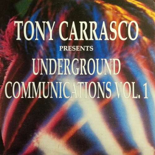 Cover Tony Carrasco - Underground Communications Vol. 1 (12) Schallplatten Ankauf