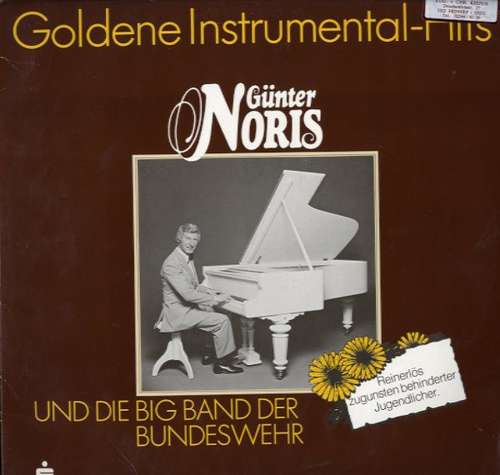 Cover Günter Noris Und Die Big Band Der Bundeswehr - Goldene Instrumental-Hits (LP) Schallplatten Ankauf