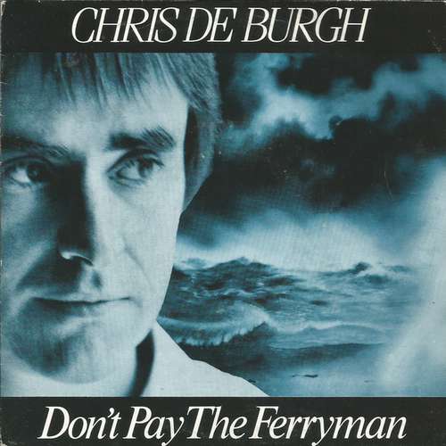 Cover Chris de Burgh - Don't Pay The Ferryman (7, Single) Schallplatten Ankauf