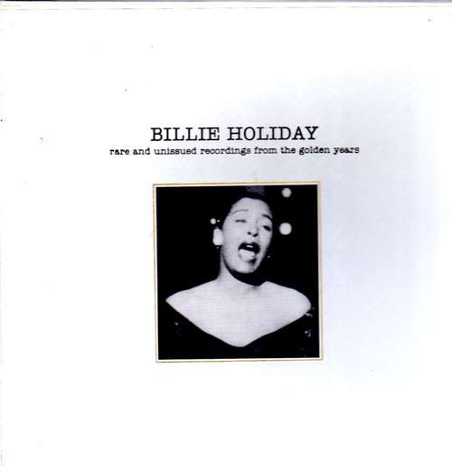 Cover Billie Holiday - Rare And Unissued Recordings From The Golden Years - Volume One (LP, Comp) Schallplatten Ankauf