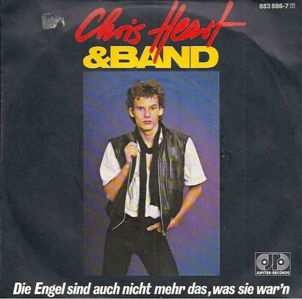 Cover Chris Heart & Band - Die Engel Sind Auch Nicht Mehr Das, Was Sie War'n (7, Single) Schallplatten Ankauf