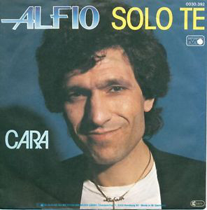 Cover Alfio (5) - Solo Te / Cara (7) Schallplatten Ankauf