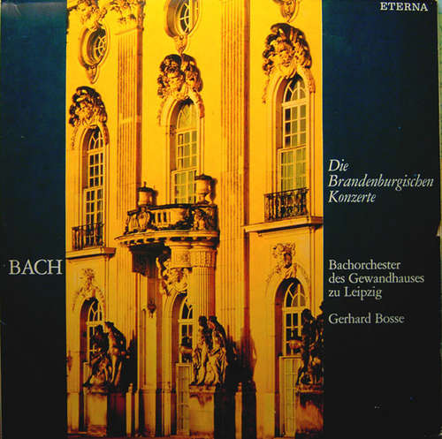 Cover Bach* - Bachorchester Des Gewandhauses Zu Leipzig, Gerhard Bosse - Die Brandenburgischen Konzerte (2xLP) Schallplatten Ankauf