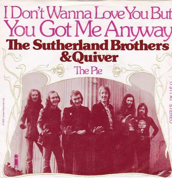 Bild Sutherland Brothers And Quiver - (I Don't Wanna Love You But) You Got Me Anyway (7, Single) Schallplatten Ankauf