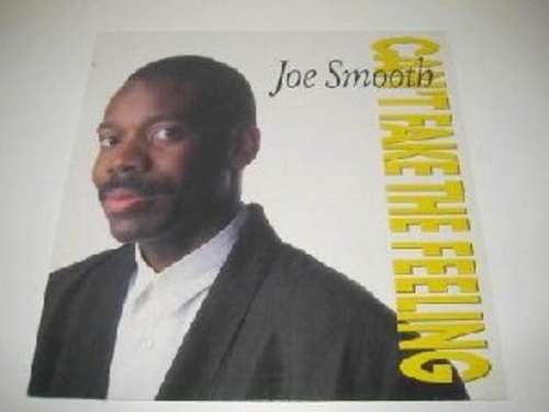Cover Joe Smooth - Can't Fake The Feeling (12) Schallplatten Ankauf