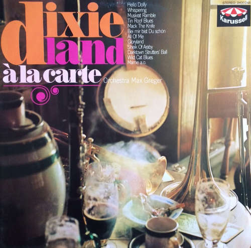 Cover Orchestra Max Greger* - Dixieland À La Carte (LP, Comp, RE) Schallplatten Ankauf