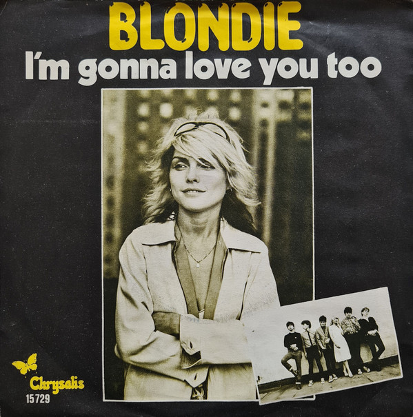 Cover Blondie - I'm Gonna Love You Too (7, Single, RE) Schallplatten Ankauf