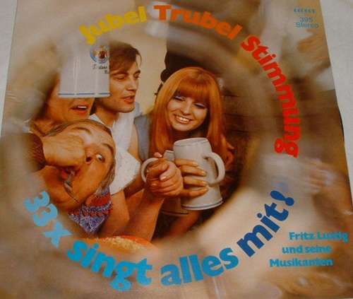 Cover Fritz Lustig Und Seine Musikanten* - Jubel Trubel Stimmung (LP, Album, P/Mixed) Schallplatten Ankauf
