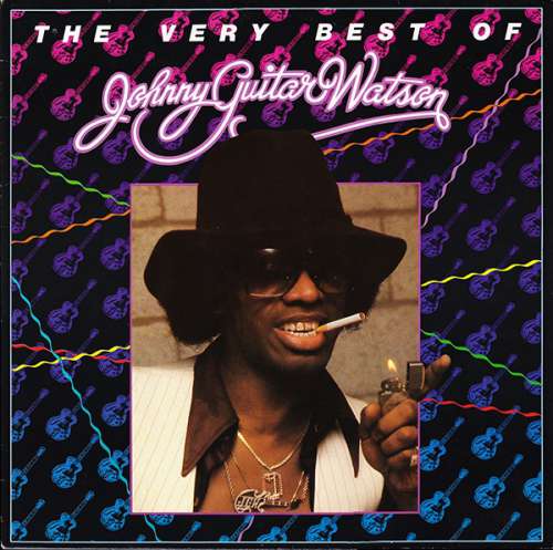 Cover Johnny Guitar Watson - The Very Best Of Johnny Guitar Watson (LP, Comp) Schallplatten Ankauf