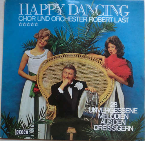Cover Chor Und Orchester Robert Last - Happy Dancing (28 Unvergessene Melodien Aus Den Dreissigern) (LP, Album) Schallplatten Ankauf