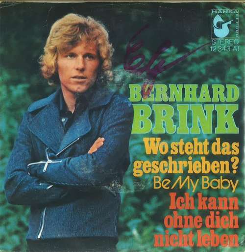 Cover Bernhard Brink - Wo Steht Das Geschrieben? (Be My Baby) / Ich Kann Ohne Dich Nicht Leben (7, Single) Schallplatten Ankauf